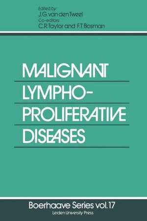 Malignant Lymphoproliferative Diseases de J.G. van den Tweel