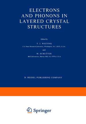 Electrons and Phonons in Layered Crystal Structures de T.J. Wieting