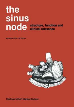 The Sinus Node: Structure, Function, and Clinical Relevance de F.I. Bonke