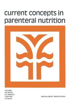 Current Concepts in Parenteral Nutrition de J.M. Greep