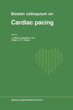 Boston Colloquium on Cardiac Pacing de J.W. Harthorne