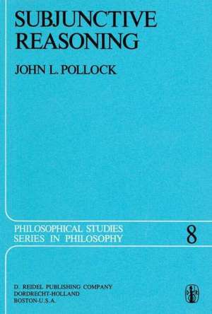 Subjunctive Reasoning de J.L. Pollock