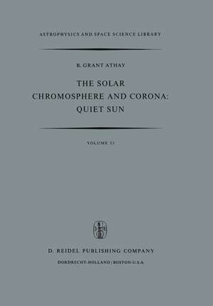 The Solar Chromosphere and Corona: Quiet Sun de R.G. Athay