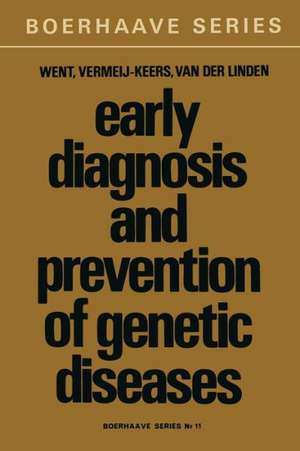 Early Diagnosis and Prevention of Genetic Diseases de L.N. Went