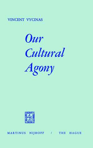 Our Cultural Agony de V. Vycinas