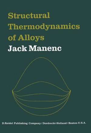 Structural Thermodynamics of Alloys de J. Manenc