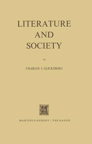 Literature and Society de I. Glicksberg