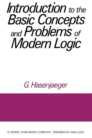 Introduction to the Basic Concepts and Problems of Modern Logic de G. Hasenjaeger