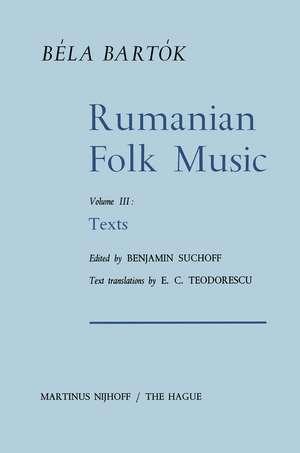 Rumanian Folk Music: Texts de Bela Bartok