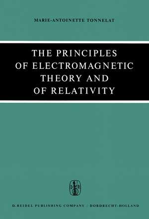 The Principles of Electromagnetic Theory and of Relativity de M.-A. Tonnelat