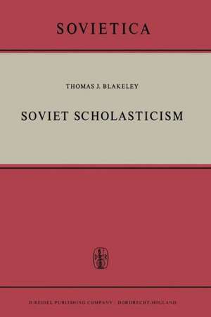 Soviet Scholasticism de J.E. Blakeley