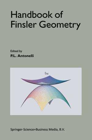 Handbook of Finsler Geometry de P.L. Antonelli