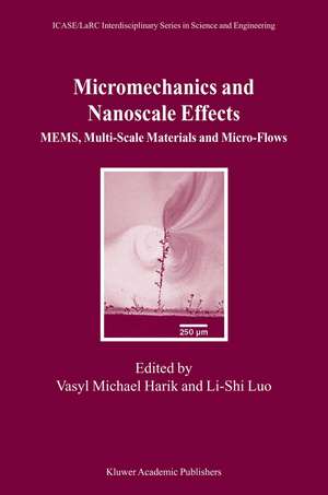 Micromechanics and Nanoscale Effects: MEMS, Multi-Scale Materials and Micro-Flows de Vasyl Michael Harik