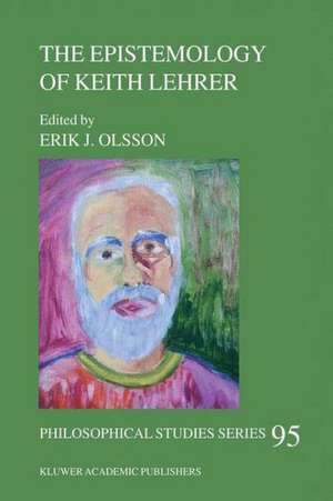 The Epistemology of Keith Lehrer de Erik Olsson