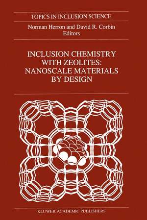 Inclusion Chemistry with Zeolites: Nanoscale Materials by Design de N. Herron