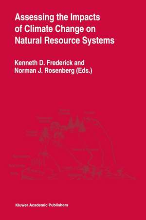 Assessing the Impacts of Climate Change on Natural Resource Systems de Kenneth D. Frederick