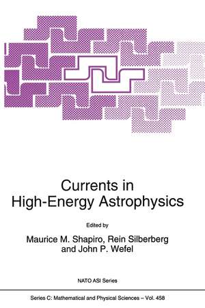 Currents in High-Energy Astrophysics de M.M. Shapiro