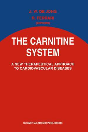 The Carnitine System: A New Therapeutical Approach to Cardiovascular Diseases de J. W. de Jong