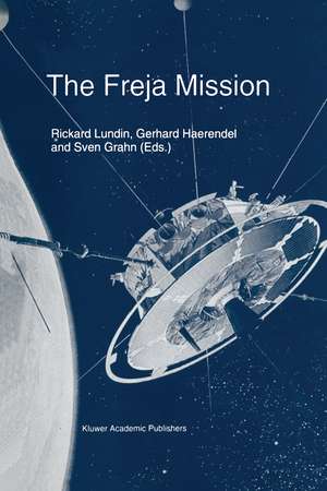 The Freja Mission de Rickard Lundin