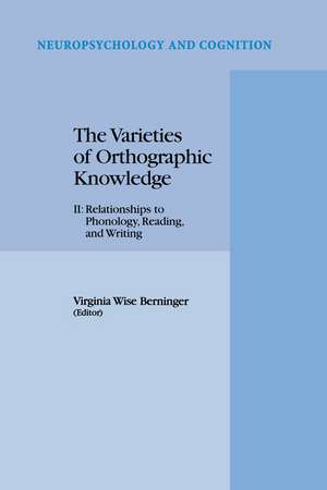 The Varieties of Orthographic Knowledge: II: Relationships to Phonology, Reading, and Writing de V.W. Berninger