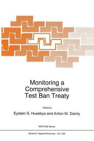 Monitoring a Comprehensive Test Ban Treaty de Eystein S. Husebye