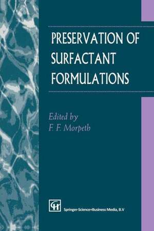 Preservation of Surfactant Formulations de F. Morpeth