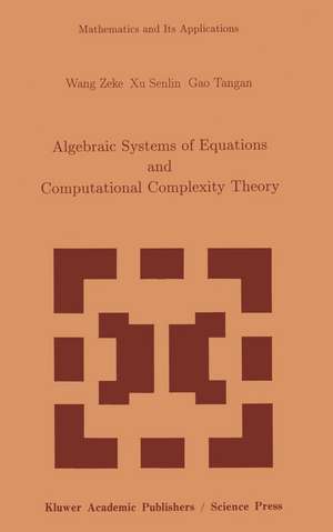 Algebraic Systems of Equations and Computational Complexity Theory de Z. Wang