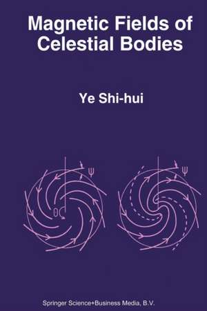 Magnetic Fields of Celestial Bodies de Ye Shi-hui