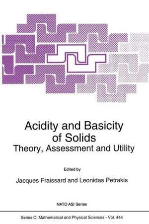 Acidity and Basicity of Solids: Theory, Assessment and Utility de J. Fraissard