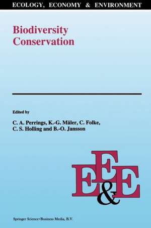 Biodiversity Conservation: Problems and Policies. Papers from the Biodiversity Programme Beijer International Institute of Ecological Economics Royal Swedish Academy of Sciences de C. A. Perrings