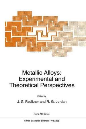 Metallic Alloys: Experimental and Theoretical Perspectives de J. S. Faulkner