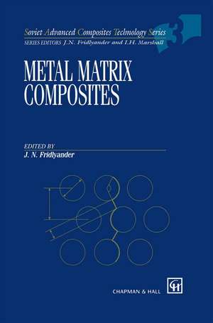 Metal Matrix Composites de J. Fridlyander