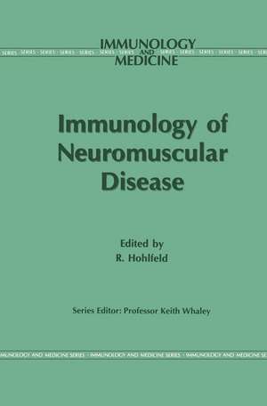 Immunology of Neuromuscular Disease de Reinhard Hohlfeld