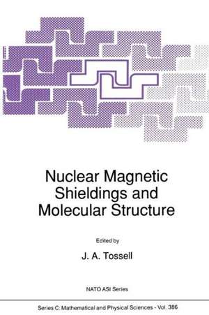 Nuclear Magnetic Shieldings and Molecular Structure de J. A. Tossell