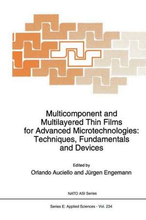 Multicomponent and Multilayered Thin Films for Advanced Microtechnologies de O. Auciello