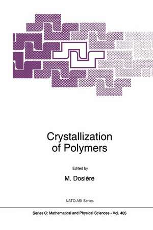 Crystallization of Polymers de Marcel Dosière