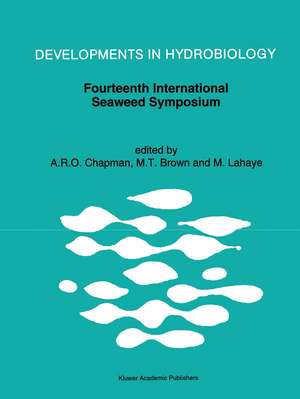 Fourteenth International Seaweed Symposium: Proceedings of the Fourteenth International Seaweed Symposium held in Brest, France, August 16–21, 1992 de A.R.O. Chapman