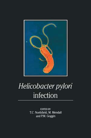 Helicobacter pylori Infection: Pathophysiology, Epidemiology and Management de T.C. Northfield