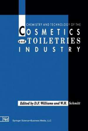 Chemistry and Technology of the Cosmetics and Toiletries Industry: First Edition de S.D. Williams