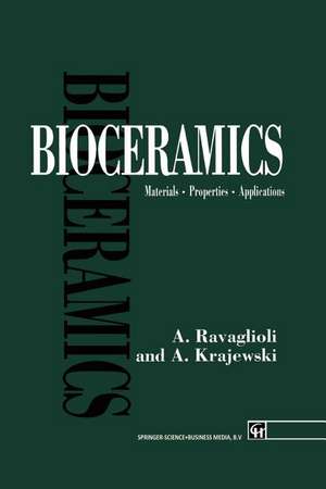 Bioceramics: Materials · Properties · Applications de A. Ravaglioli