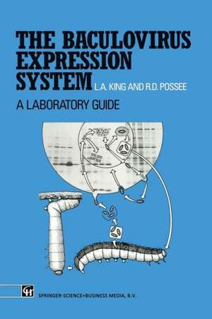 The Baculovirus Expression System: A laboratory guide de Linda King