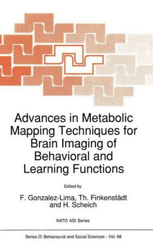 Advances in Metabolic Mapping Techniques for Brain Imaging of Behavioral and Learning Functions de Francisco Gonzalez-Lima