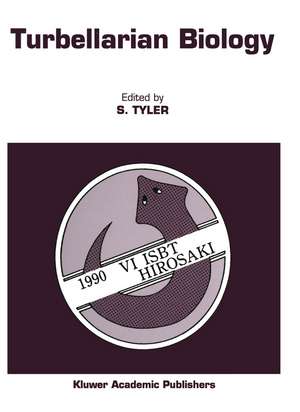 Turbellarian Biology: Proceedings of the Sixth International Symposium on the Biology of the Turbellaria, held at Hirosaki, Japan, 7–12 August 1990 de Seth Tyler