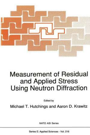 Measurement of Residual and Applied Stress Using Neutron Diffraction de M.T. Hutchings