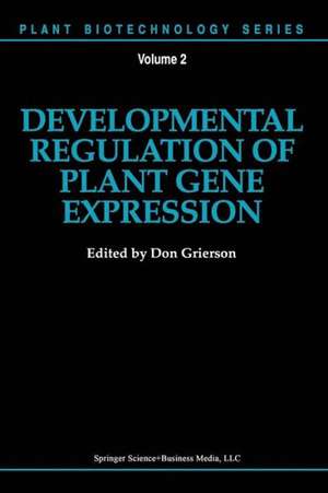 Developmental Regulation of Plant Gene Expression de Don Grierson