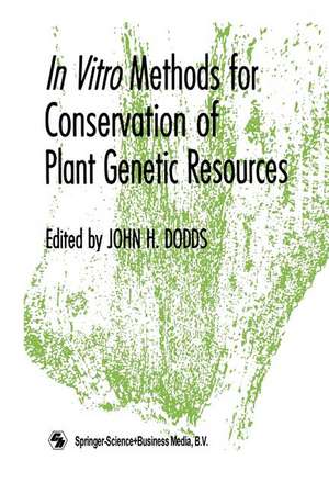 In Vitro Methods for Conservation of Plant Genetic Resources de J.H. Dodds