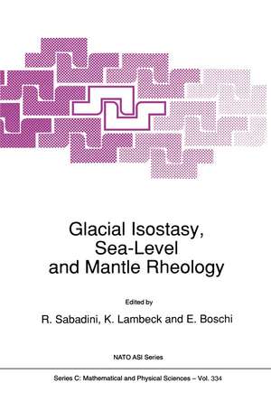 Glacial Isostasy, Sea-Level and Mantle Rheology de R. Sabadini