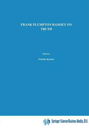 On Truth: Original Manuscript Materials (1927–1929) from the Ramsey Collection at the University of Pittsburgh de Frank Plumpton Ramsey