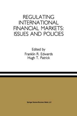 Regulating International Financial Markets: Issues and Policies de Franklin R. Edwards