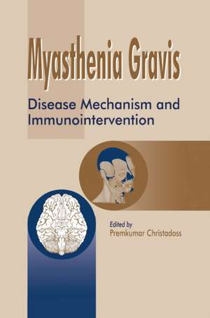 Myasthenia Gravis: Disease Mechanism and Immunointervention de Premkumar Christadoss